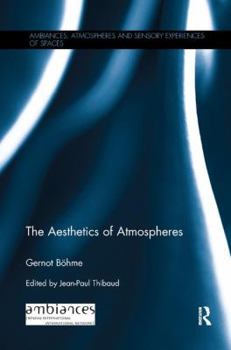 Paperback The Aesthetics of Atmospheres Book