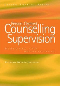Paperback Person-Centred Counselling Supervision: Personal and Professional Book