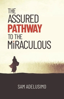Paperback The Assured Pathway to the Miraculous Book