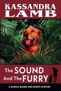 The Sound and The Furry (A Marcia Banks and Buddy Mystery)