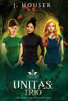 Unitas: Trio - Book #3 of the Seeder Wars
