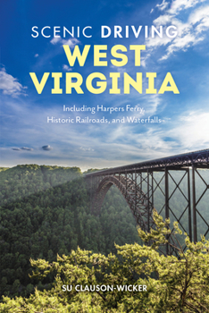 Paperback Scenic Driving West Virginia: Including Harpers Ferry, Historic Railroads, and Waterfalls Book