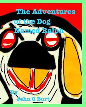 Paperback The Adventures of The Dog Named Ralph. Book