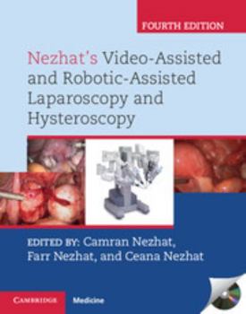 Hardcover Nezhat's Video-Assisted and Robotic-Assisted Laparoscopy and Hysteroscopy with DVD [With DVD] Book