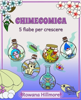 Paperback Chimecomica: 5 fiabe per crescere [Italian] Book