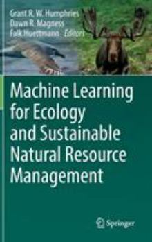 Hardcover Machine Learning for Ecology and Sustainable Natural Resource Management Book