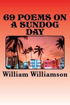 Paperback 69 Poems on a Sundog Day Book