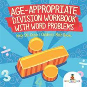 Paperback Age-Appropriate Division Workbook with Word Problems - Math 5th Grade Children's Math Books Book