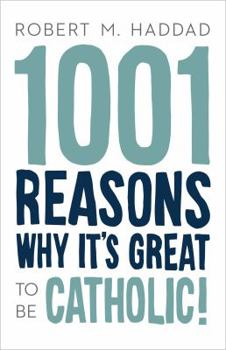 Paperback 1001 Reasons Why It's Great to be Catholic Book