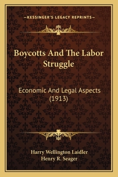 Boycotts and the Labor Struggle Economic and Legal Aspects...