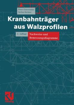 Paperback Kranbahnträger Aus Walzprofilen: Nachweise Und Bemessungsdiagramme [German] Book