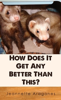 Hardcover How Does it Get any Better than This? Book