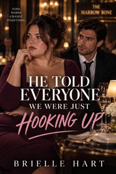 Paperback He Told Everyone We Were Just Hooking Up: A Plus Size Romance Book