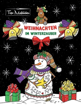 Paperback Malbuch für Erwachsene Weihnachten im Winterzauber: Zauberhaftes Ausmalbuch zum Entspannen im Herbst, Winter & zu Weihnachten [German] Book