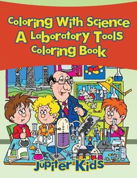 Paperback Coloring With Science, a Laboratory Tools Coloring Book