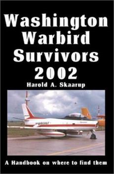 Paperback Washington Warbird Survivors 2002: A Handbook on where to find them Book