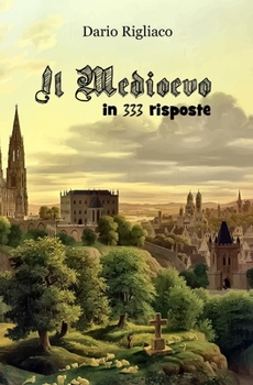 Paperback Il Medioevo in 333 risposte [Italian] Book