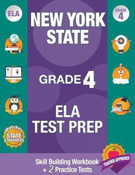 Paperback New York State Grade 4 Ela Test Prep: Workbook and 2 NY State Practice Tests: New York 4th Grade Ela Test Prep, 4th Grade Ela Test Prep New York, New Book