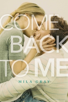 Come Back to Me - Book #1 of the Come Back to Me