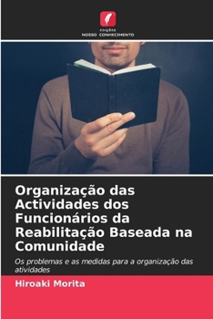 Paperback Organização das Actividades dos Funcionários da Reabilitação Baseada na Comunidade [Portuguese] Book