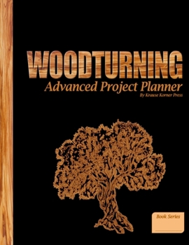 Paperback Woodturning Advanced Project Planner: The Ultimate Project Idea And Tracker To Record Up To 50 Woodturning Design Projects And Donation Projects (Oliv Book