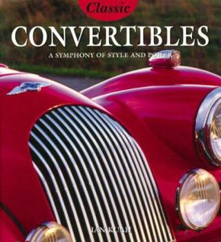 Hardcover Classic Convertibles: A Symphony of Style and Power Book