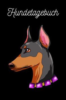 Paperback Hundetagebuch: Dobermann Pinscher [German] Book