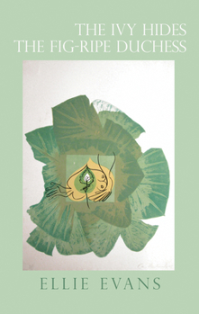 Paperback The Ivy Hides the Fig-Ripe Duchess Book