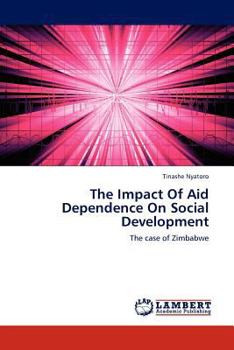 Paperback The Impact of Aid Dependence on Social Development Book