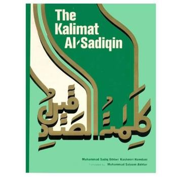 Paperback The Kalimat Al-Sadiqin: A Hagiography of Sufis Buried at Delhi Until 1614 A.D. Book