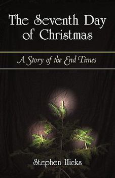 Paperback The Seventh Day of Christmas: A Story of the End Times Book