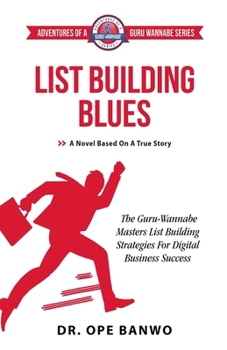 List Building Blues (Adventures of a Guru Wannabe)
