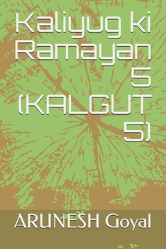 Kaliyug Ki Ramayan 5 (KALGUT 5)