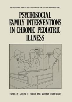 Paperback Psychosocial Family Interventions in Chronic Pediatric Illness Book