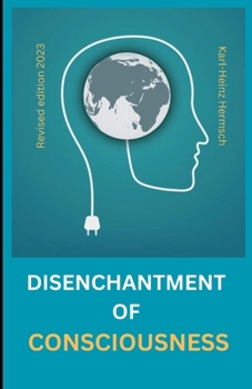 Paperback The disenchantment of consciousness Book