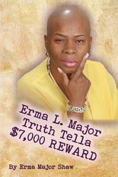 Paperback Erma L. Major Truth Tella $7,000 Reward Book