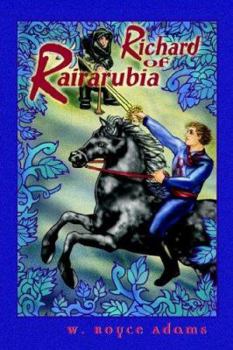 Richard of Rairarubia - Book #6 of the Rairarubia Tales