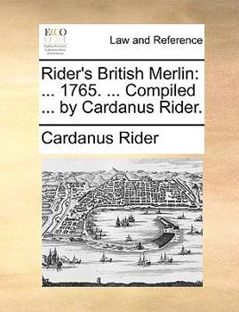 Paperback Rider's British Merlin: ... 1765. ... Compiled ... by Cardanus Rider. Book