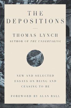 Hardcover The Depositions: New and Selected Essays on Being and Ceasing to Be Book