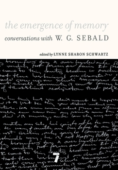 Paperback The Emergence of Memory: Conversations with W. G. Sebald Book