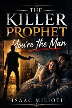 The Killer Prophet: You're the Man