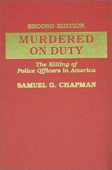 Hardcover Murdered on Duty: The Killing of Police Officers in America Book