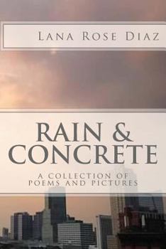 Paperback Rain & Concrete: a collection of poems and pictures Book