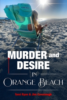 Paperback Murder and Desire In Orange Beach Book