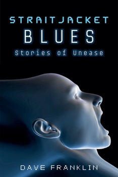 Paperback Straitjacket Blues: Stories of Unease Book