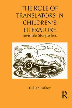 Paperback The Role of Translators in Children's Literature: Invisible Storytellers Book