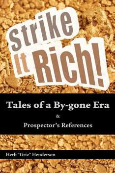 Paperback Strike It Rich Tales of a By-Gone Era Book
