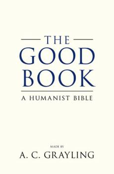 Hardcover The Good Book: A Humanist Bible Book