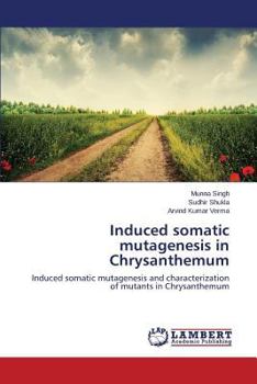 Paperback Induced Somatic Mutagenesis in Chrysanthemum Book