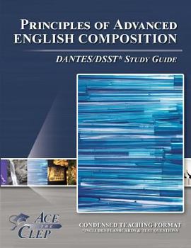 Paperback Principles of Advanced English COMPOSITION DANTES/DSST* Study Guide Book